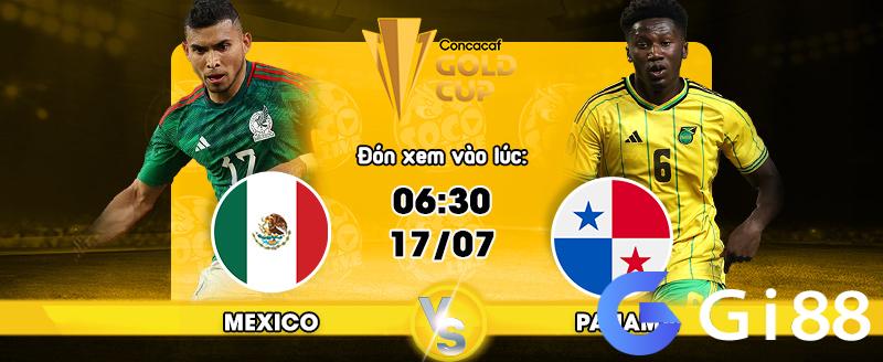 Nhận định trận đấu Mexico vs Panama