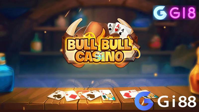 Cách chơi Bull Bull Casino Gi8