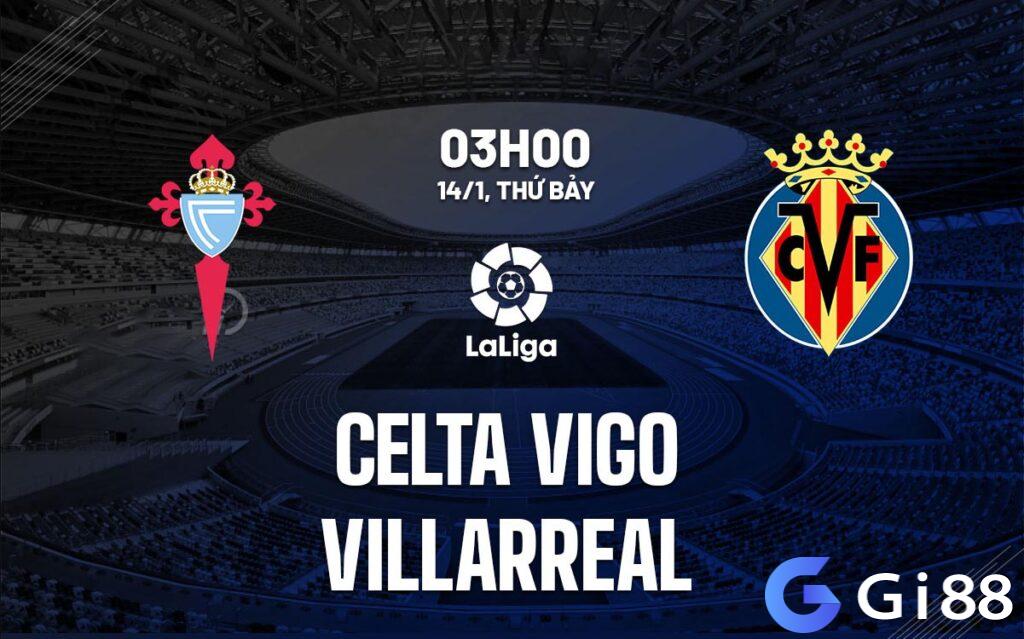 Nhận định Celta Vigo vs Villarreal