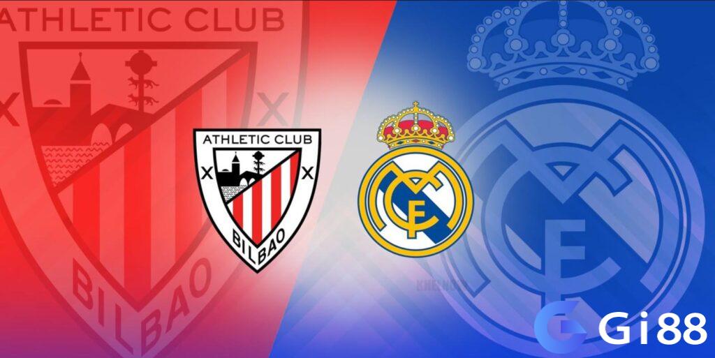 Nhận định trận đấu Athletic Bilbao vs Real Madrid