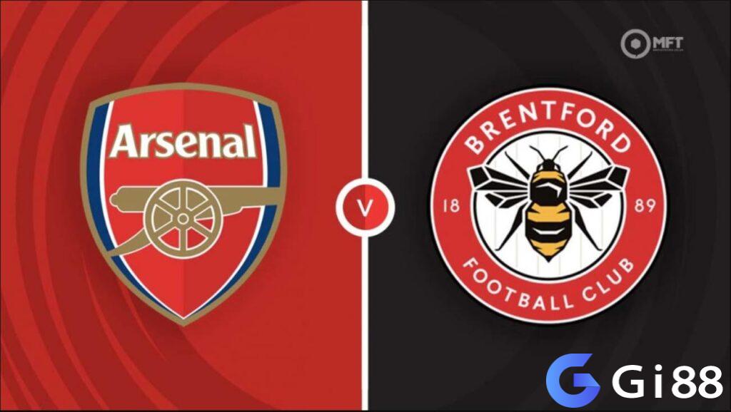 Nhận định trận đấu Arsenal vs Brentford