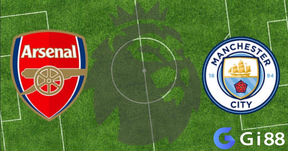 Nhận định trận đấu Arsenal vs Man City