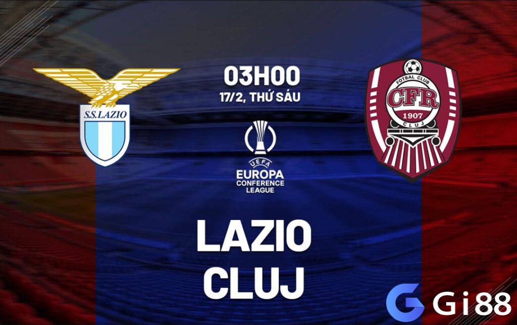 Nhận định trận đấu Lazio vs Cluj