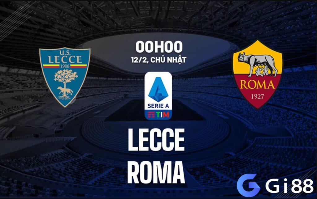 Nhận định trận đấu Lecce vs AS Roma