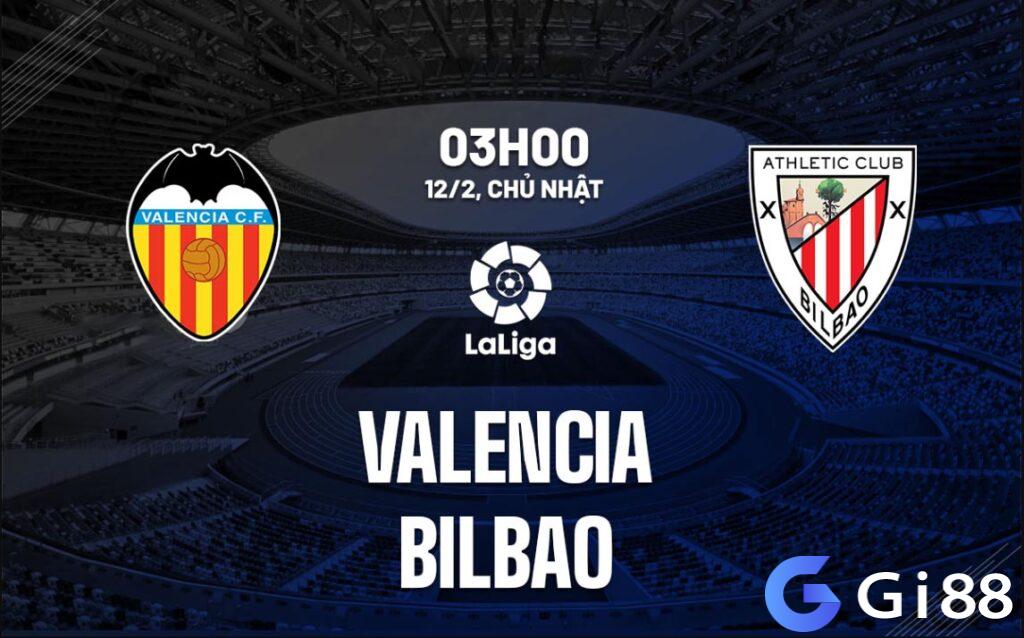 Nhận định trận đấu Valencia vs Athletic Bilbao