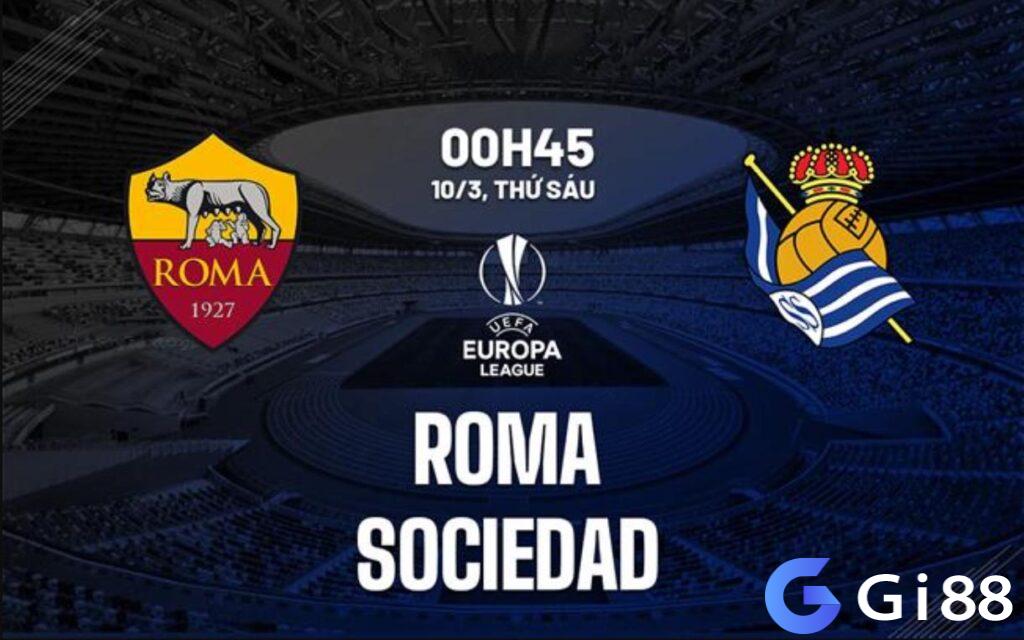 Nhận định trận đấu AS Roma vs Real Sociedad