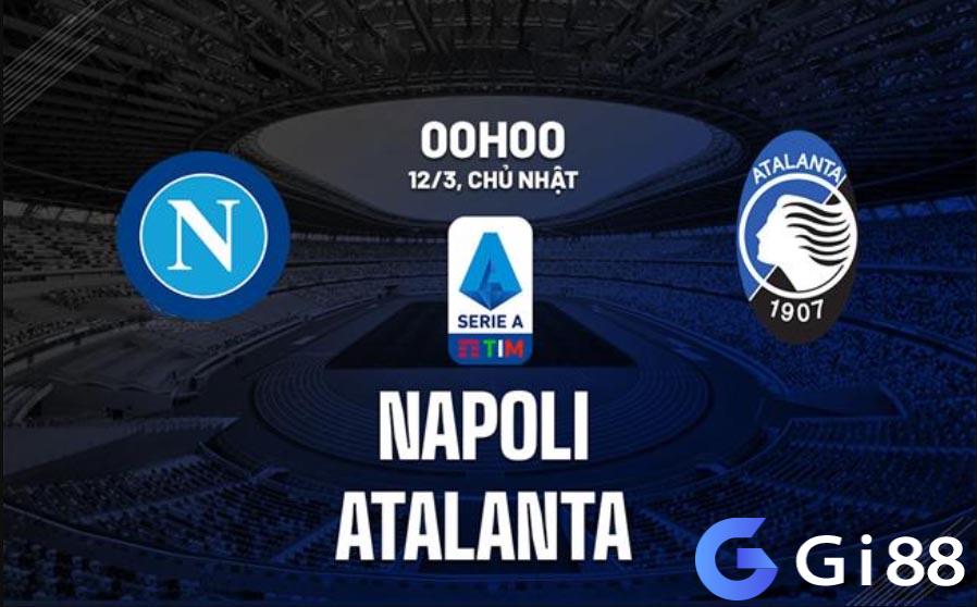 Nhận định trận đấu Napoli vs Atalanta