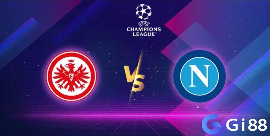 Nhận định trận đấu Napoli vs Frankfurt