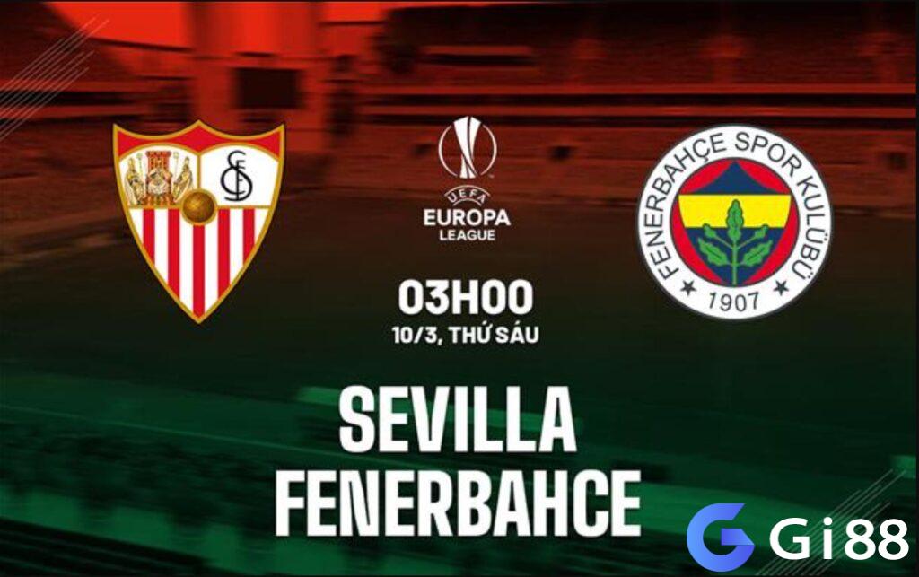 Nhận định trận đấu Sevilla vs Fenerbahce