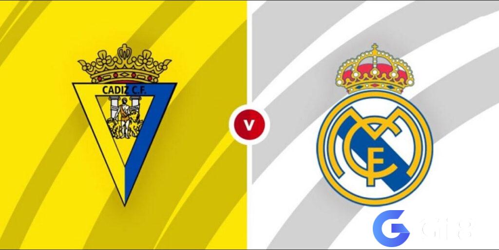 Nhận định trận đấu Cadiz vs Real Madrid