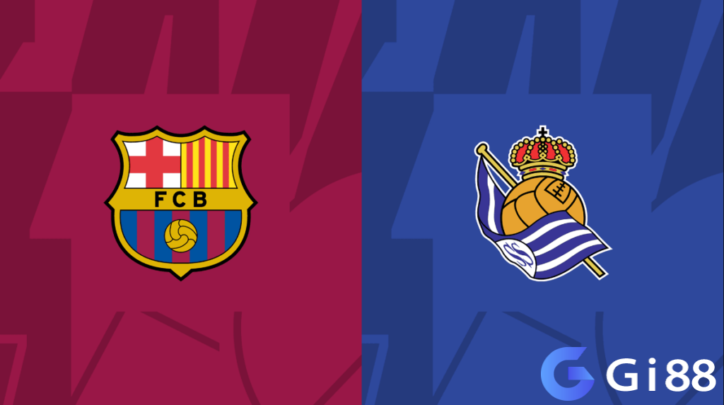 Nhận định trận đấu Barcelona vs Real Sociedad