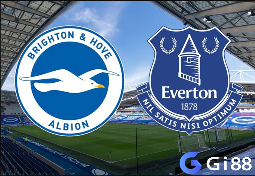 Nhận định trận đấu Brighton vs Everton