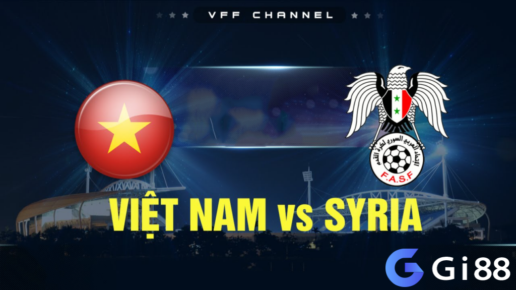 Nhận định trận đấu Việt Nam vs Syria