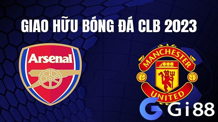 Nhận định trận đấu Arsenal vs MU