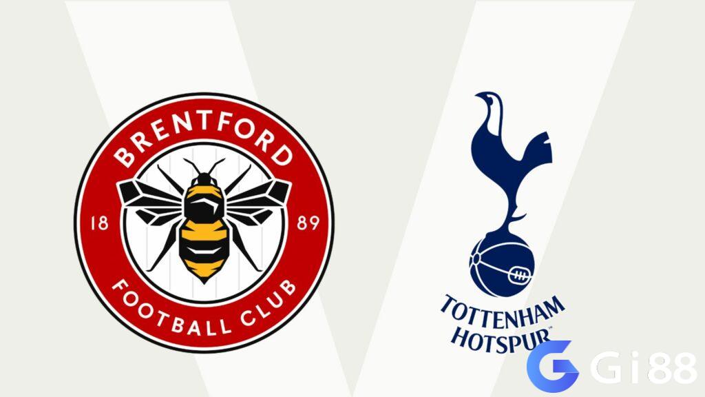 Nhận định trận đấu Brentford vs Tottenham