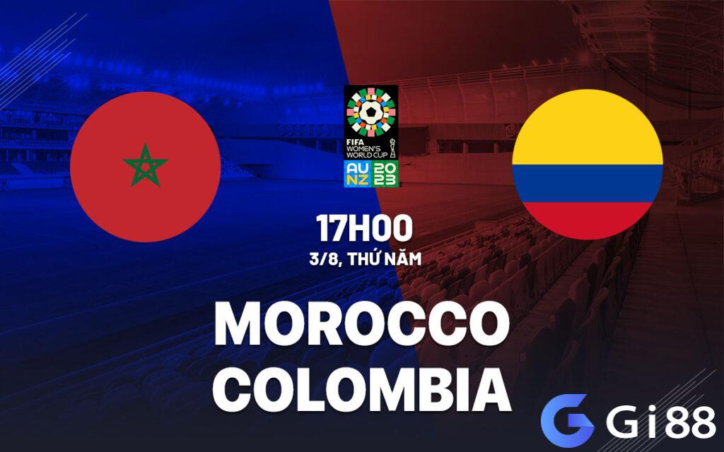 Nhận định trận đấu ĐT nữ Morocco vs ĐT nữ Colombia