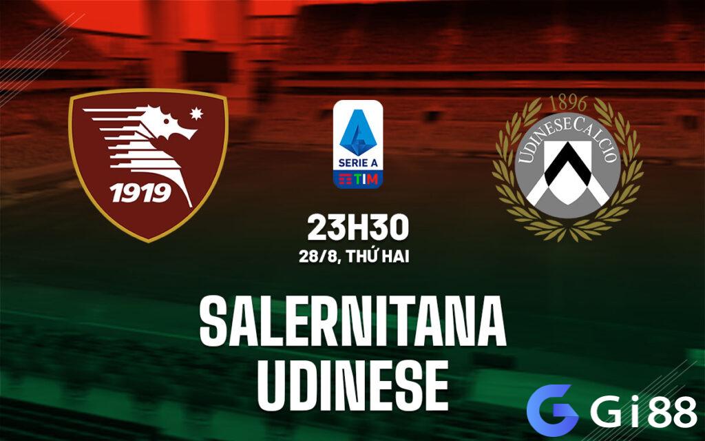 Nhận định trận đấu Salernitana vs Udinese