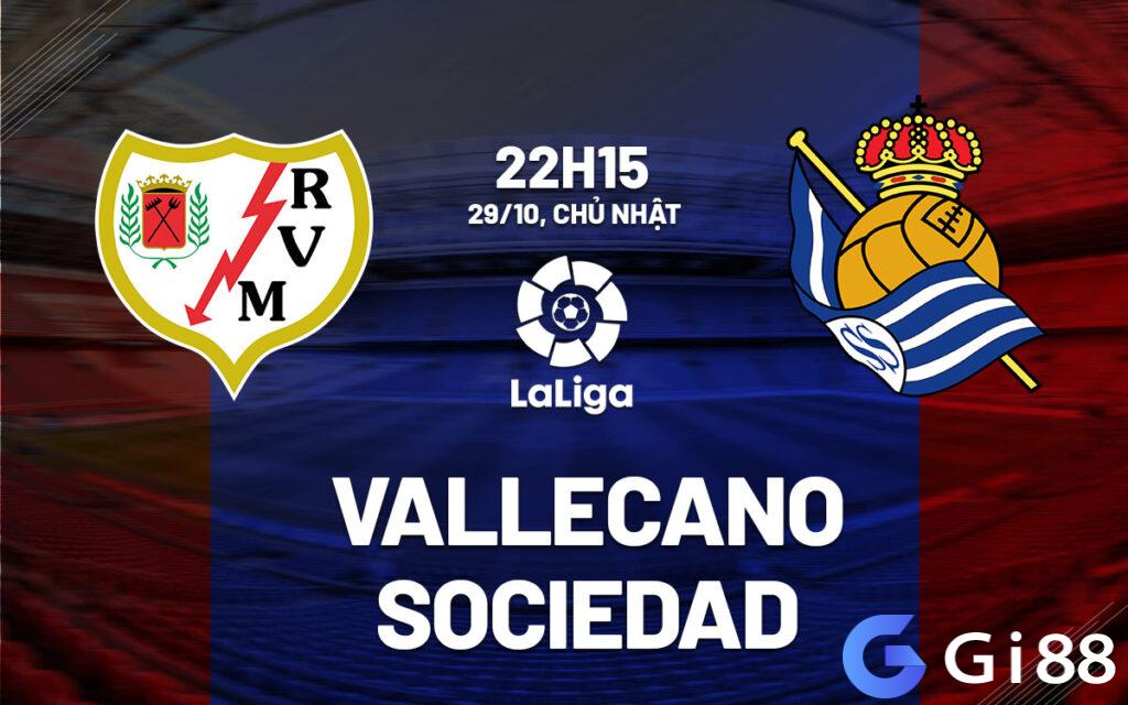 Nhận định soi kèo Vallecano vs Sociedad  