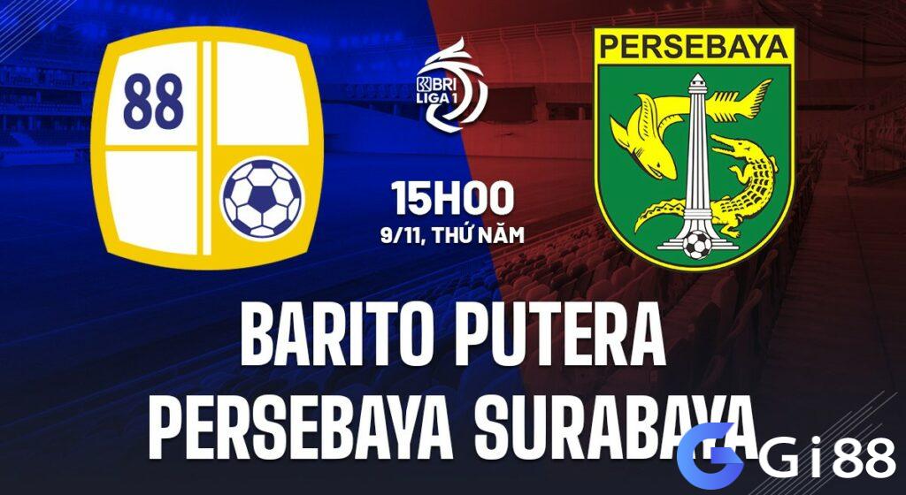 Nhận định soi kèo Barito Putera vs Persebaya Surabaya  