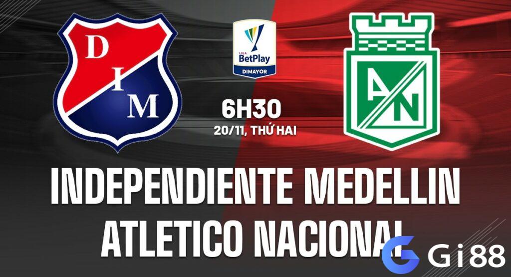 Nhận định soi kèo Independiente Medellin vs Atletico Nacional  