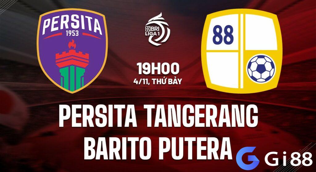 Nhận định soi kèo Persita Tangerang vs Barito Putera  