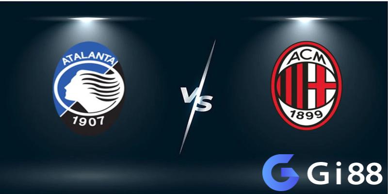 Chuyên gia nhận định soi kèo Atalanta vs AC Milan