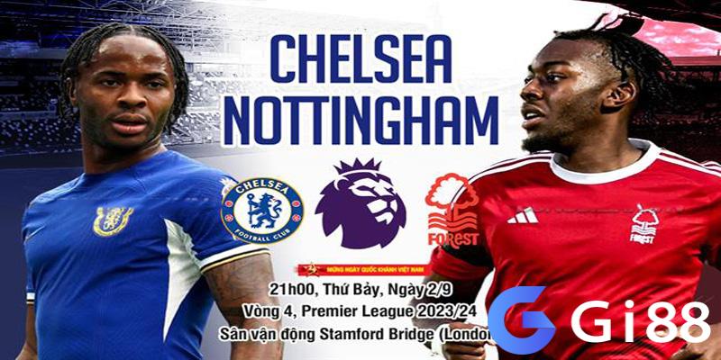 Chuyên gia nhận định soi kèo Nottingham vs Chelsea