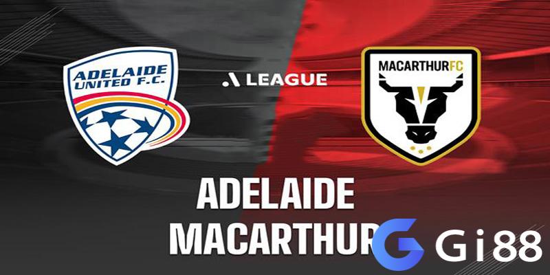 Chuyên gia nhận định Soi kèo Adelaide United vs Macarthur